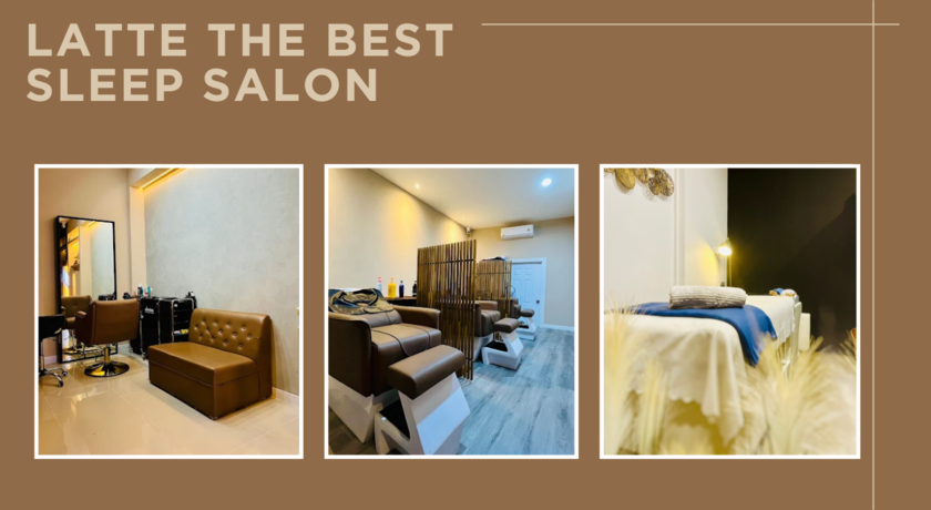 Latte The Best Sleep Salon  1