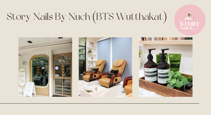 Story Nails By Nuch (BTS Wutthakat) Story Nails By Nuch (BTS Wutthakat) - สตอรี่ เนลส์ บาย นุช วุฒากาศ 2